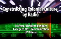 UP TALKS | Constructing Colonial Culture by Radio | Dr. Elizabeth Enriquez