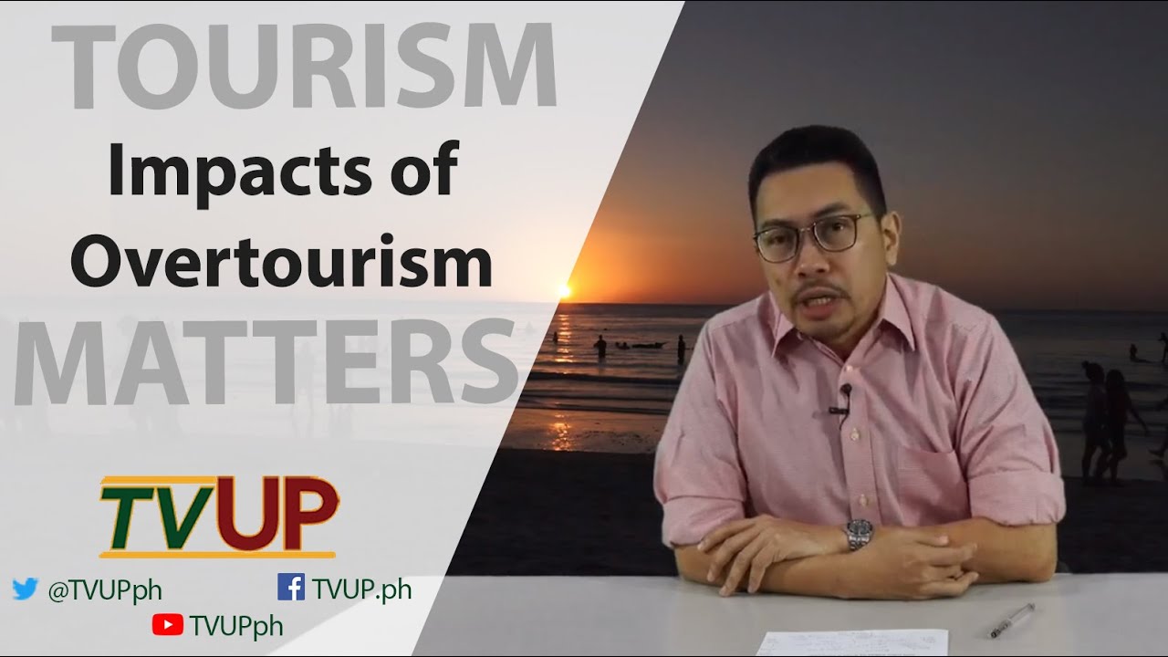 TOURISM MATTERS | Episode 03: Impacts Of Overtourism | TVUP