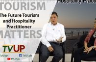 TOURISM MATTERS | Episode 05 | The Future Tourism and Hospitality Practitioner