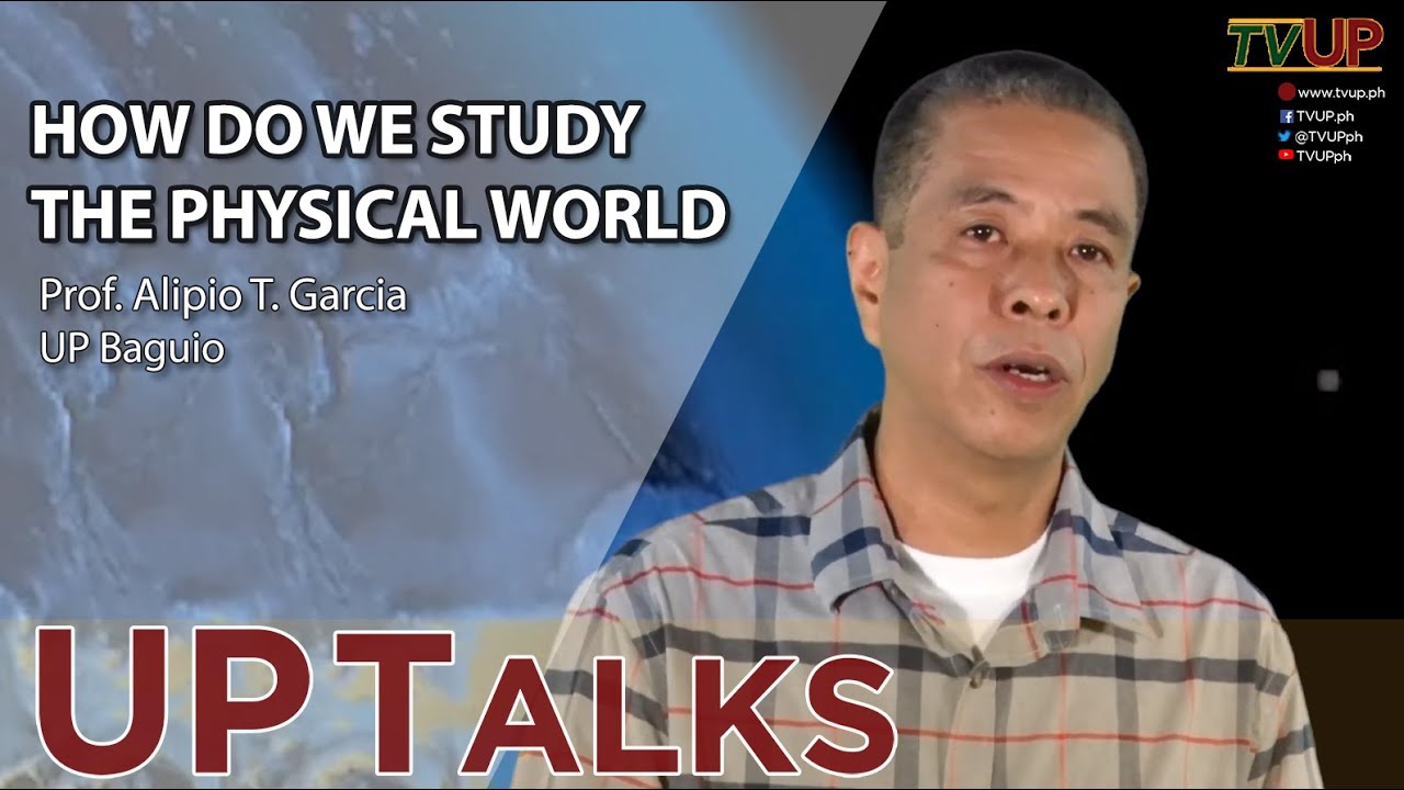 up-talks-how-do-we-study-the-physical-world-tvup