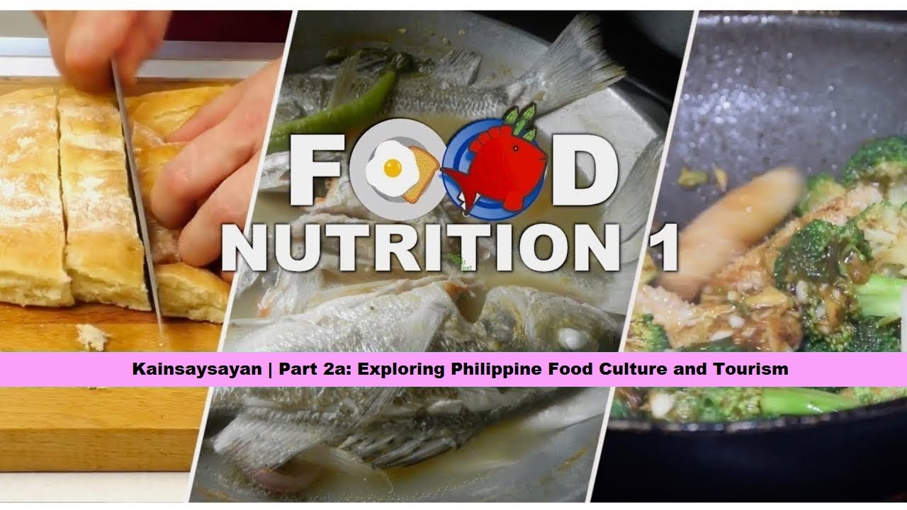 FN1 | Kainsaysayan Part 2a: Exploring Philippine Food Culture and Tourism
