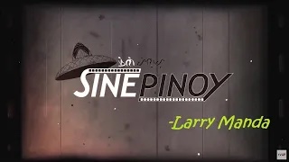 SINEPINOY | Larry Manda
