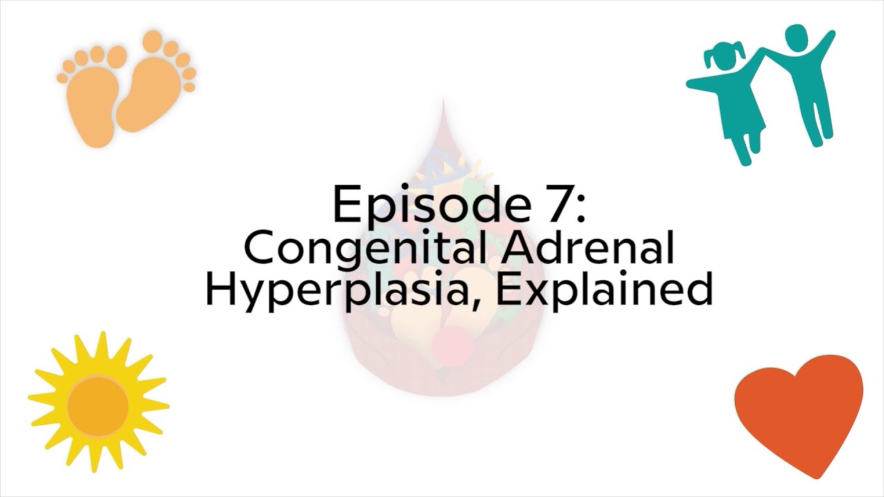 Newborn Screening | Congenital Adrenal Hyperplasia, Explained