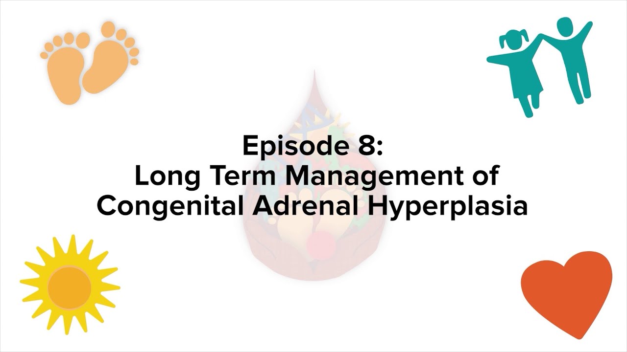 Newborn Screening | Long-Term Management of Congenital Adrenal Hyperplasia
